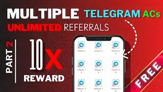 How to create telegram multiple accounts  PART 2  unlimited free referrals  free clone app