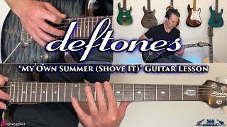 Deftones - My Own Summer Shove It Guitar Lesson