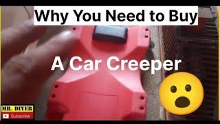 Why You Need to Buy A Car Creeper