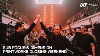 Sub Focus & Dimension  Printworks Closing Weekend x UKF On Air