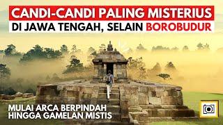 Jelajah 6 Candi Paling Misterius di Jawa Tengah -- Selain Candi Borobudur