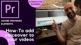 Adobe Premiere Elements   How to narrate add a voiceover to your video  Tutorials for Beginners