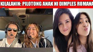 TRENDING KILALANIN ANG PILOTONG ANAK NI DIMPLES ROMANA