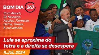 Bom dia 247 Lula se aproxima do tetra e a direita se desespera 11.7.24