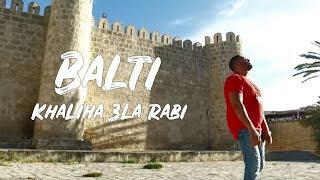 Balti - Khaliha 3la Rabi Official Music Video  خليها على ربي