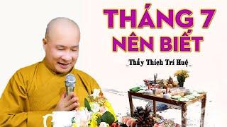 Tháng 7 CẦN LƯU Ý Những Điều Sau để Tránh Rước Họa vào Thân - TT. Thích Trí Huệ