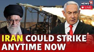 Iran Vs Israel Attack News Live  Israel Could Be Targeted Very Soon Says Report  News18 Live N18G