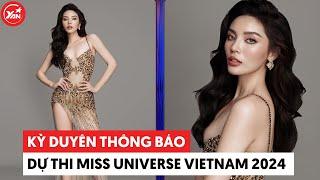 Kỳ Duyên bất ngờ công bố dự thi Miss Universe Vietnam 2024