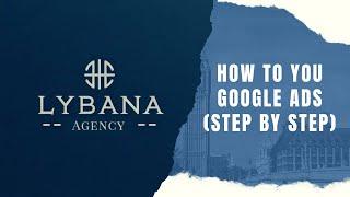 How To Use Google Ads Step by Step Google Ads 2024