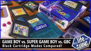 Game Boy vs. Super Game Boy vs. Game Boy Color - Black Cartridge Modes Compared  MY LIFE IN GAMING