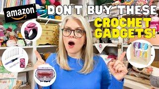 Don’t WASTE YOUR MONEY On These Crochet Gadgets +4 Great Crochet Gadgets That Are WORTH EVERY PENNY