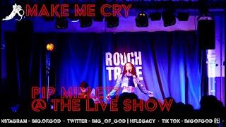 Pip Millett - Make Me Cry @ The Live Show #London