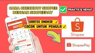 Cara Belanja di Shopee Pakai Shopeepay Gratis Ongkir Terbaru 2024