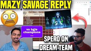 MAZY Savage Reply on TX  SPERO on REAL DREAM TEAM 