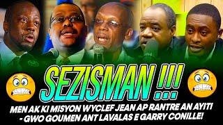 SEZISMAN MEN AK KI MISYON WYCLEF JEAN AP RANTRE AN AYITI GWO GOUMEN ANT LAVALAS E GARRY CONILLE