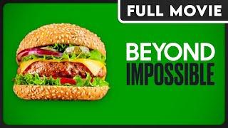 Beyond Impossible - The Truth Behind the Fake Meat Industry - Vegan Plant-Based - FULL DOCUMENTARY