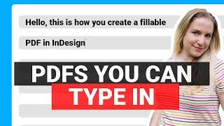 How to Make Interactive PDFs in InDesign  Editable PDFs in InDesign  Fillable PDFs in InDesign