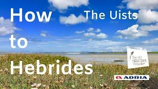 How to Hebrides 5 - Uist