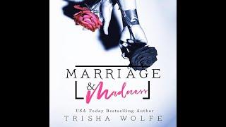 Marriage and Madness by Trisha Wolfe Part 1 of 2
