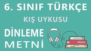 Kış Uykusu Dinleme Metni - 6. Sınıf Türkçe ATA