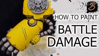 HOW TO PAINT BATTLE DAMAGE A Step-By-Step Guide