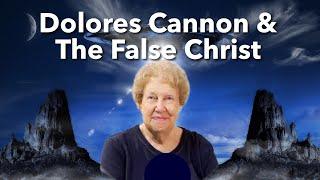 I Remember Dolores Cannon False Christ Past Lives & ET’s