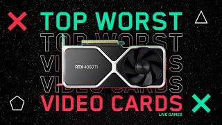 VERY BAD GPUs - TOP 10  NVIDIA and AMD