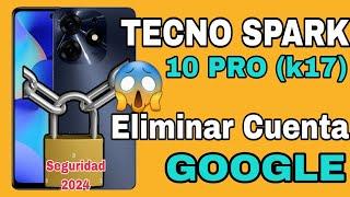 Eliminar Cuenta Google TECNO SPARK 10 PRO Android 13  Tecno Spark 10 Pro k17 FRP BYPASS 2024