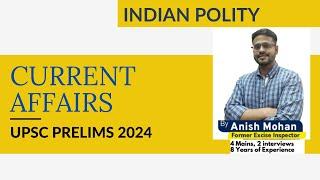 UPSC Prelims 2024  Current Affairs Indian Polity  Revision Marathon  Score 100+