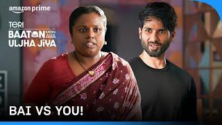 Indian House Help vs You   Teri Baaton Mein Aisa Uljha Jiya  Prime Video India