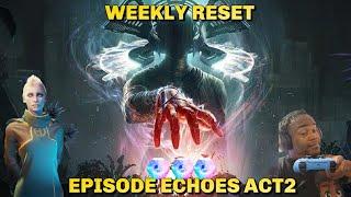 Destiny 2 Weekly Reset Episode Echoes Act 2 Stream New Mission & New Weapons