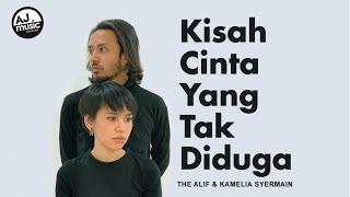 The Alif & Kamelia Syermain- Kisah Cinta Yang Tak Diduga  OST Kerana Hafsanya Setia