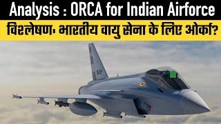 Analysis  ORCA for Indian Airforce ?