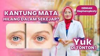 Seputar Operasi Kantung Mata  Blepharoplasty  Queen Plastic Surgery #Blepharoplasty #kantungmata