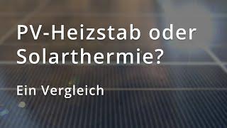 PV oder Solar - ein Vergleich  Solar Warmwasserproduktion