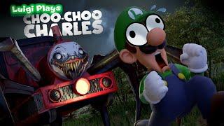 Luigi Plays CHOO CHOO CHARLES