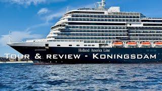 Koningsdam  TRIP REPORT  ULTIMATE guide on Holland America’s Pinnacle class ship