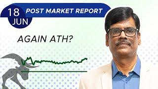 Again ATH? Post Market Report 18-Jun-24