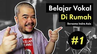 Belajar Vokal Di Rumah dengan Indra Aziz  Episode 1