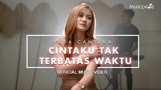 Fira Cantika - Cintaku Tak Terbatas Waktu Official Music Video