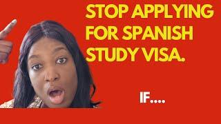 DON’T APPLY FOR SPANISH STUDY VISA WITHOUT WATCHING THIS