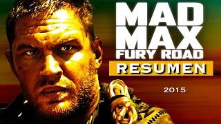  RESUMEN DEFINITIVO de MAD MAX Fury Road ¡en 11 minutos CHARLIZE THERON y TOM HARDY