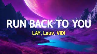 Lay LAUV VIDI - Run Back To You Lyrics Terjemahan Remix