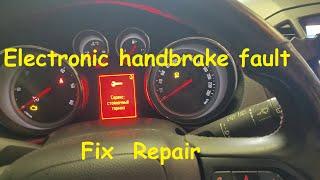 Opel Vauxhall Electronic Handbrake fault  parking brake not working  fix repair