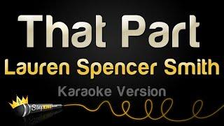 Lauren Spencer Smith - That Part Karaoke Version