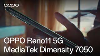 OPPO Reno11 5G  MediaTek Dimensity 7050