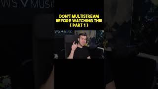 Dont Multistream Before Watching This pt1