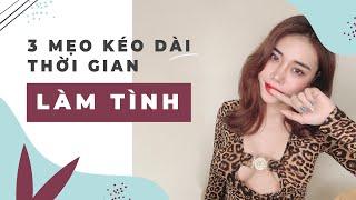 3 MẸO Đơn Giản Giúp Phái Mạnh Kéo Dài Thời Gian Quan Hệ Cực Kỳ Hiệu Quả Khiến Nàng Sướng Phát Điên