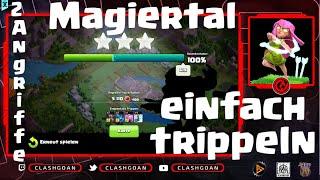 Clanstadt Magiertal in 2 Angriffen Tippeln  einfacher geht es nicht  COC Clash of Clans