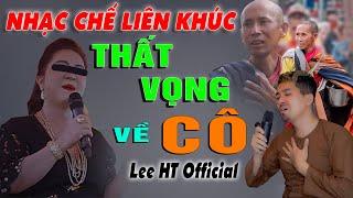 LK NHẠC CHẾ - NGỠ LÀ ĐỒNG MINH AI DÈ ĐỐI THỦ - THẤT VỌNG VỀ CÔ HẰNG THƯƠNG THẦY MINH TUỆ - LEE HT